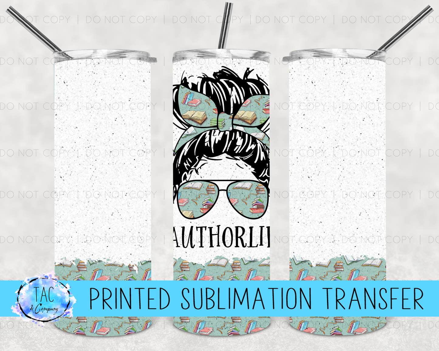 #Authorlife -Sublimation Print (This Is Not A Digital File)