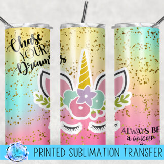 Chase Your Dreams- Sublimation Print (This Is Not A Digital File)