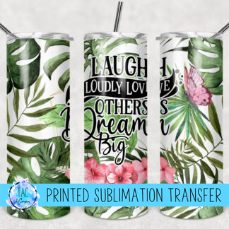Live Love Big Dreams- Sublimation Print (This Is Not A Digital File)