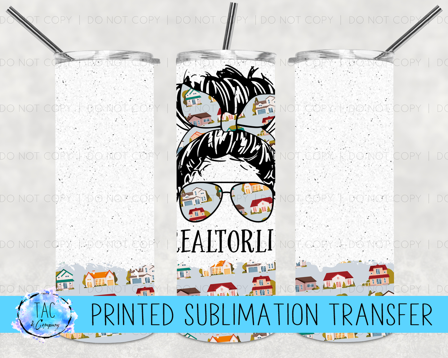 #Realtorlife -Sublimation Print (This Is Not A Digital File)