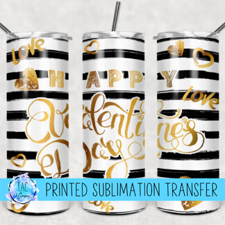 Happy Valentines Day- Sublimation Print (This Is Not A Digital File)