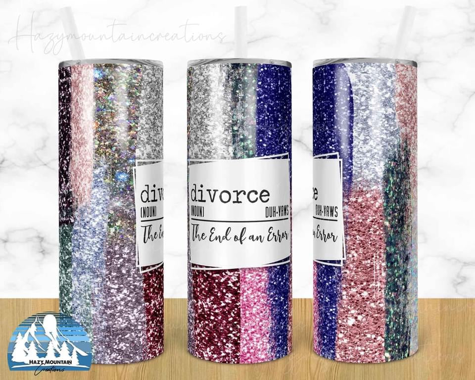 Divorce, an End of an Era - 20oz or 30oz Skinny Tumblers w/ Lid and Metal Straw