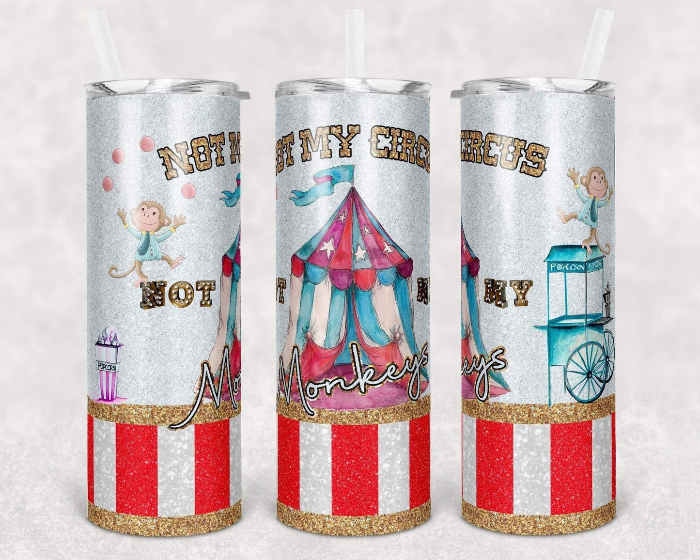 Not my Circle, Not my Monkeys - 20oz or 30oz Skinny Tumblers w/ Lid and Metal Straw