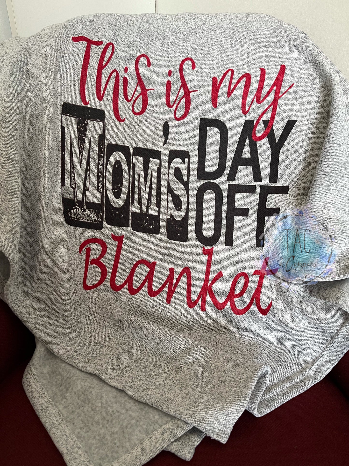 Mom Day Off Blanket