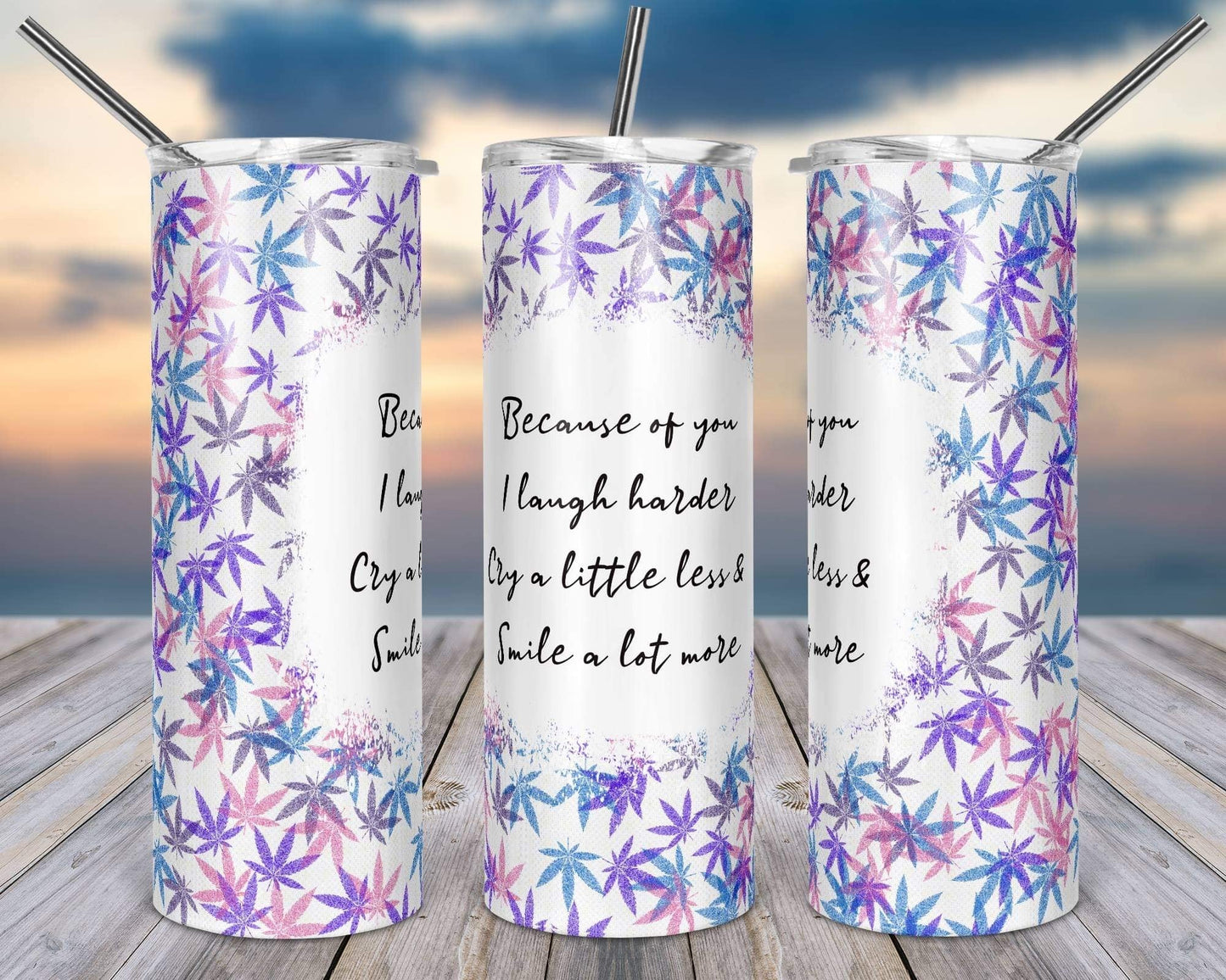 Because of You, Mary J- 20oz or 30oz Skinny Tumblers w/ Lid and Metal Straw