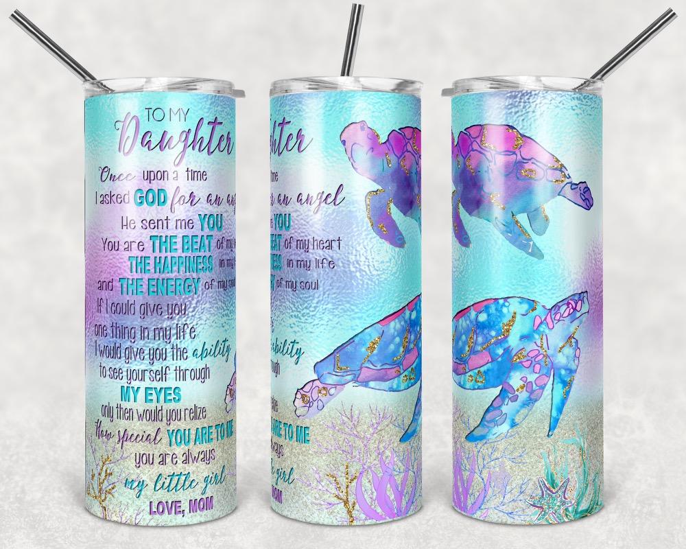 To My Daughter Purple Turtle Summer- 20oz or 30oz Skinny Tumblers w/ Lid and Metal Straw