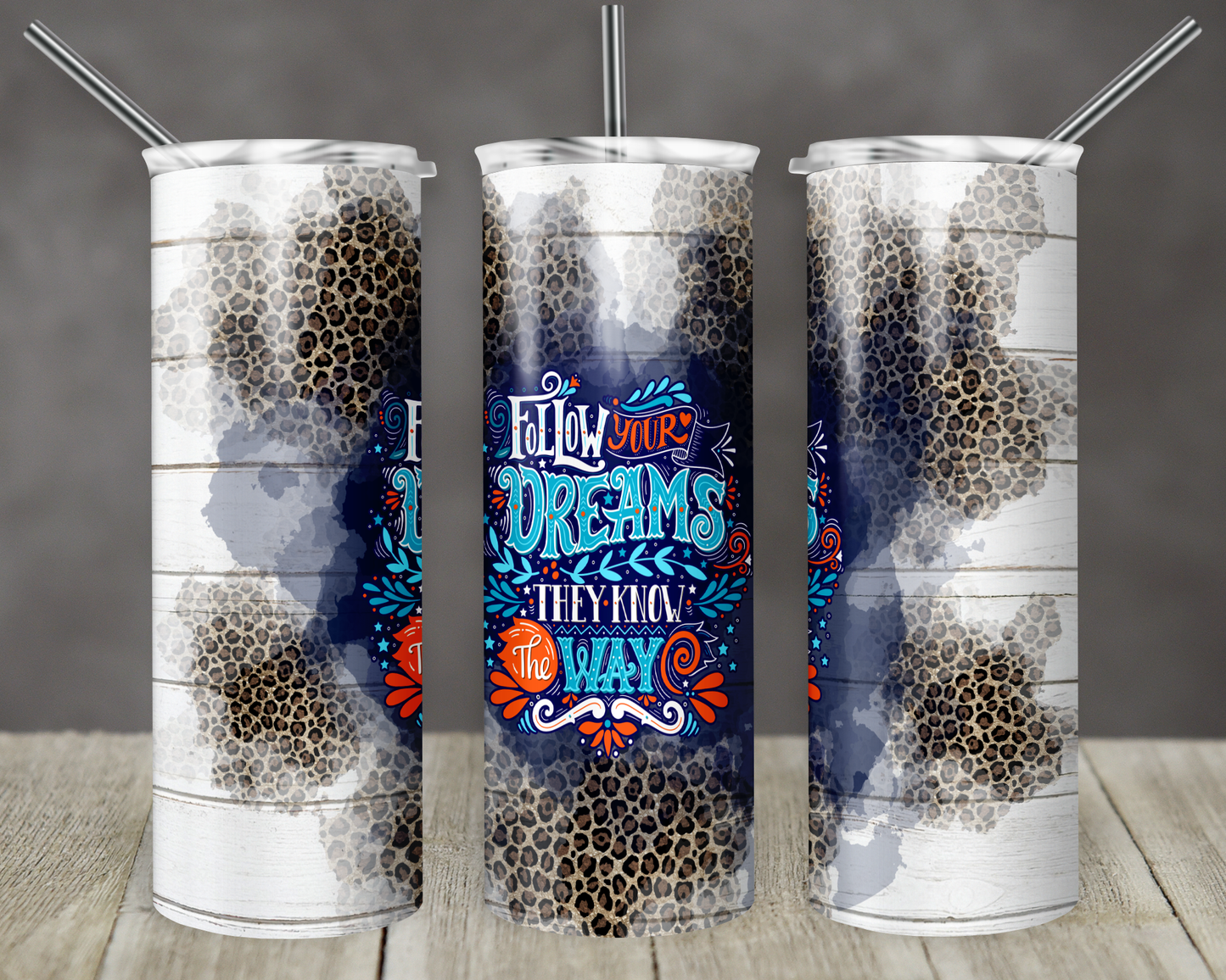 Follow Your Dreams - 20oz or 30oz Skinny Tumblers w/ Lid and Metal Straw