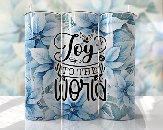 Joy to the World Blue Flowers ~20 oz or 30oz Skinny Tumblers w/ Lid and Metal Straw