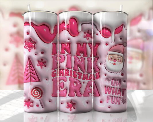 3D Puff   In my Pink Christmas Era ~ 20 oz or 30oz Skinny Tumblers w/ Lid and Metal Straw