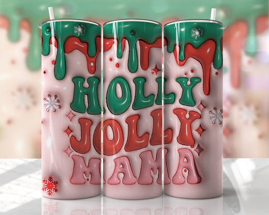 Holly Jolly Mama ~ 20 oz or 30oz Skinny Tumblers w/ Lid and Metal Straw