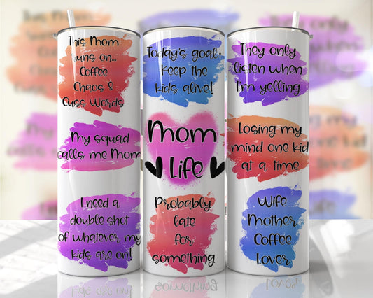 Mom Life quotes ~20 oz or 30oz Skinny Tumblers w/ Lid and Metal Straw