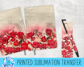 Rose Journal and Pen- Sublimation Print (This Is Not A Digital File)