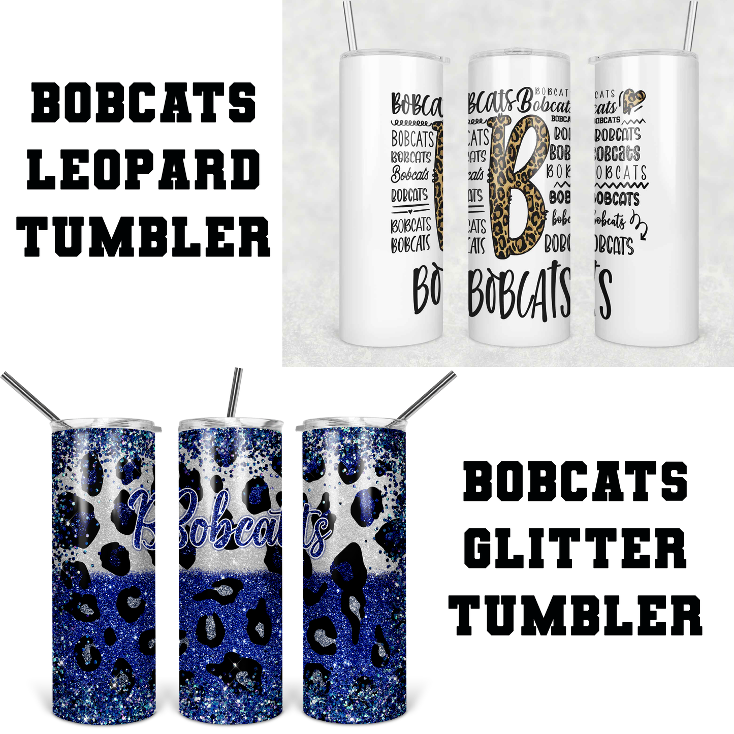 Bobcats - 20 oz or 30oz Skinny Tumblers w/ Lid and Metal Straw