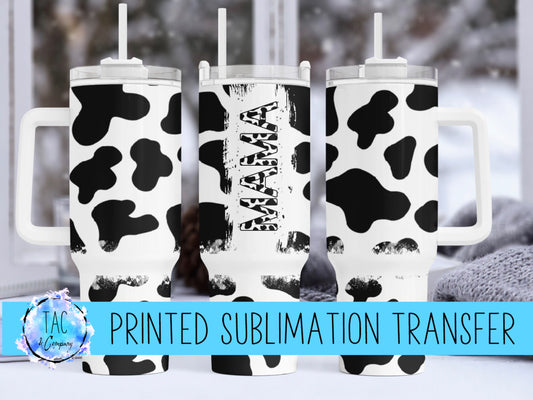 40 oz Cow Print Mama - Sublimation Print (This Is Not A Digital File)