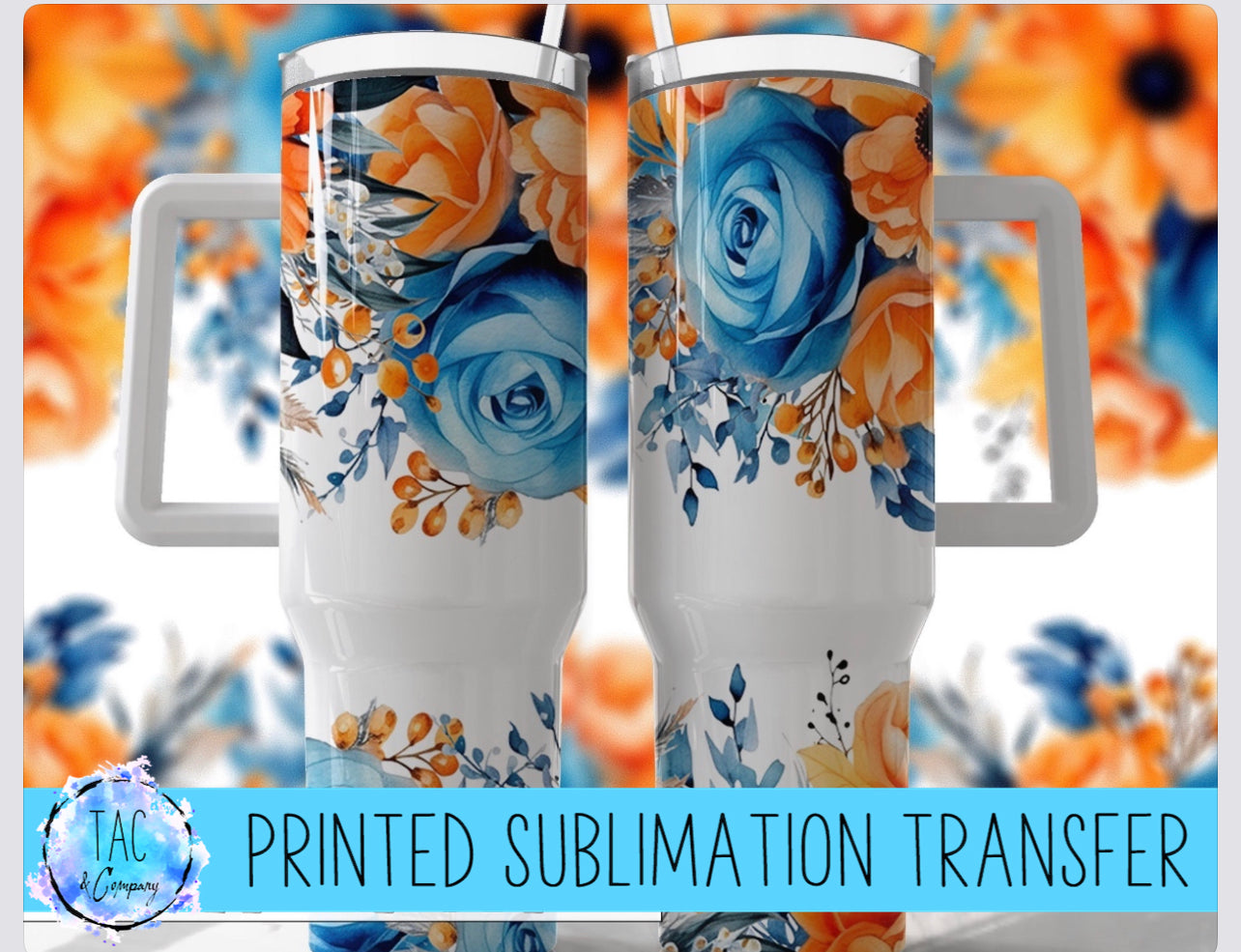 40 oz Orange and Blue Flowers - Sublimation Print (This Is Not A Digital File)