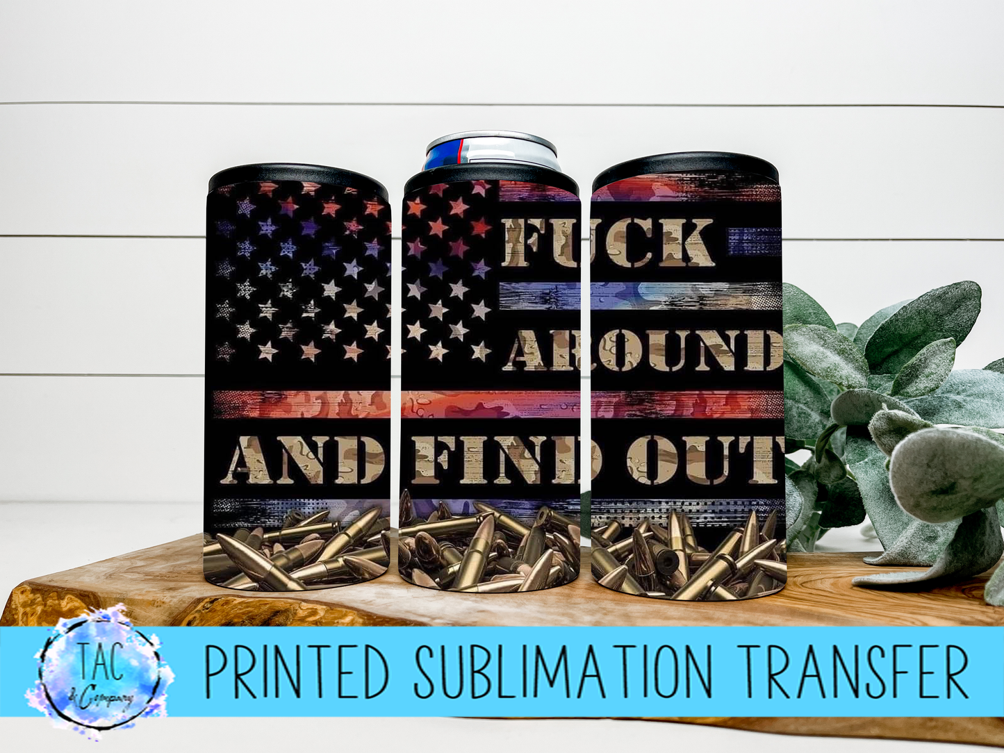 Fuck Around Find Out Cooler - Sublimation Print (This Is Not A Digital File)