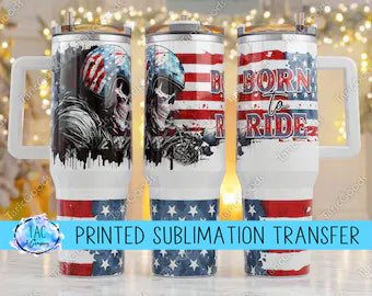 40 oz Born to Ride - Sublimation Print (This Is Not A Digital File)