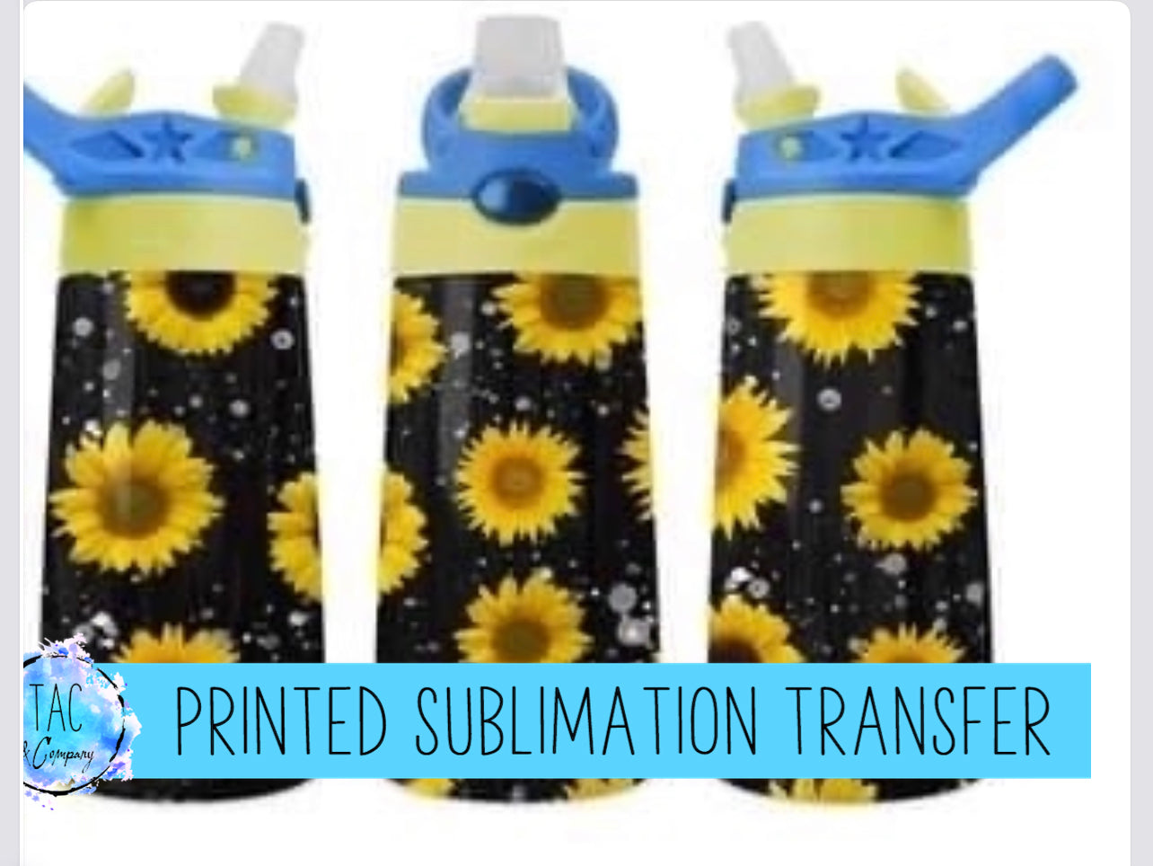 12 oz Kids flip Cup Sunflower- Sublimation Print (This Is Not A Digital File)