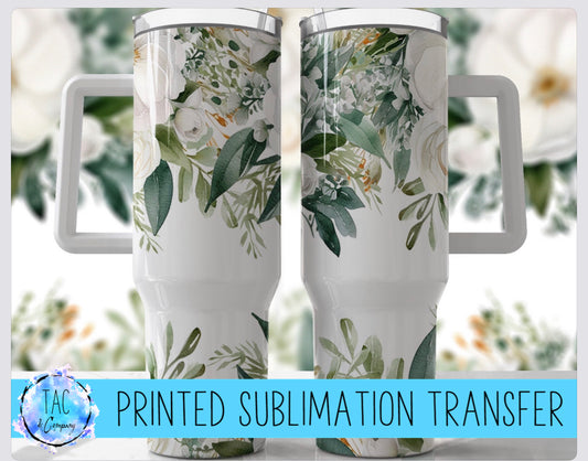 40 oz white and Green Flowers - Sublimation Print (This Is Not A Digital File)