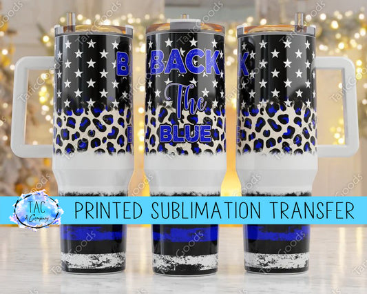 40 oz Blue Line Police Sublimation Print (This Is Not A Digital File)