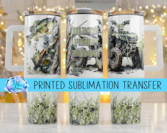 40 oz Hunting Fishing Mudden - Step Father- Sublimation Print (This Is Not A Digital File)