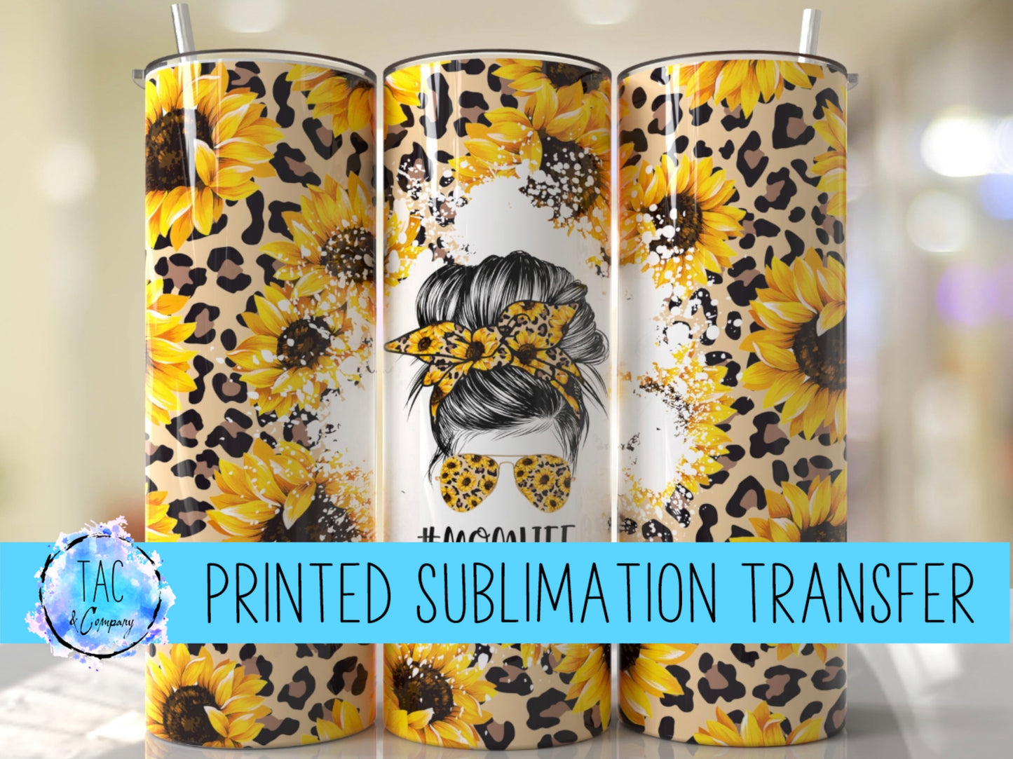 Sunflower Momlife - Sublimation Print (This Is Not A Digital File)