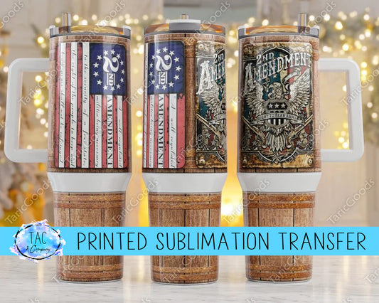 40 oz 2 nd Amendment - Sublimation Print (This Is Not A Digital File)