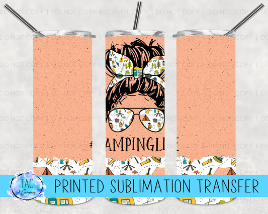 #Campinglife -Sublimation Print (This Is Not A Digital File)