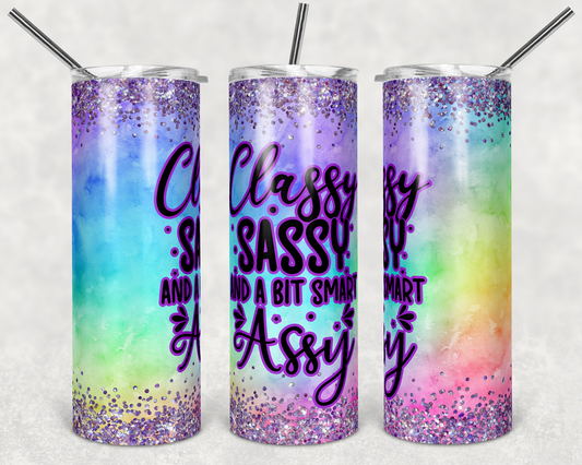 Classy and Sassy- 20oz or 30oz Skinny Tumblers w/ Lid and Metal Straw