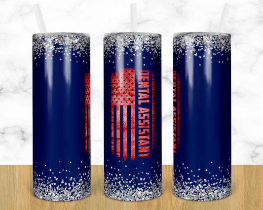 Dental Assistant Flag - 20 oz or 30oz Skinny Tumblers w/ Lid and Metal Straw