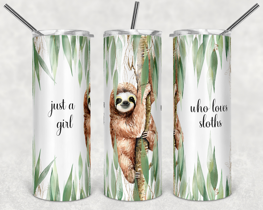 Just a girl who loves Sloth-20 oz or 30oz Skinny Tumblers w/ Lid and Metal Straw