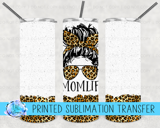 #Leopardmomlife -Sublimation Print (This Is Not A Digital File)