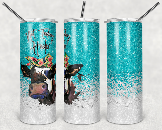 Not Today Heifer - Cow Animal  - 20oz or 30oz Skinny Tumblers w/ Lid and Metal Straw