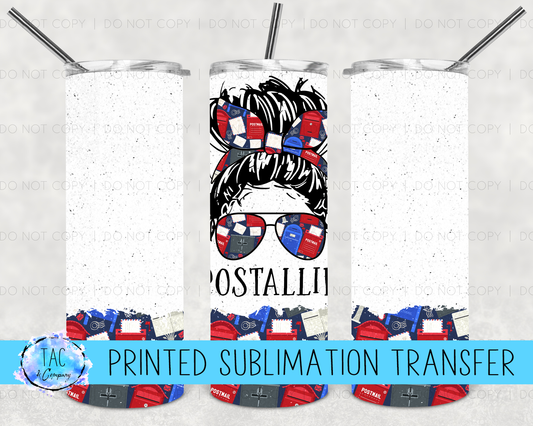 #Postallife -Sublimation Print (This Is Not A Digital File)