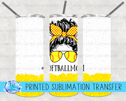 #Softballmom -Sublimation Print (This Is Not A Digital File)