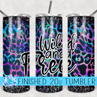 Wild and Free -20 oz Skinny Tumblers w/Lid and Metal Straw