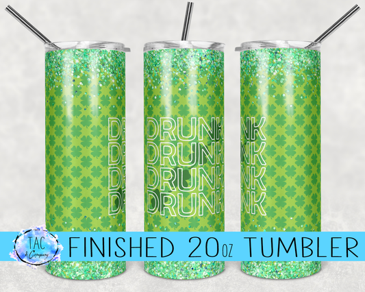 Drunk St Patricks Day - 20 oz Skinny Tumblers w/ Lid and Metal Straw '
