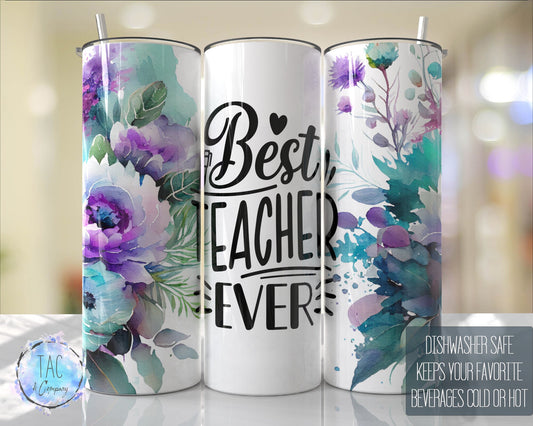 Best Teacher Ever Teacher Tumbler, Floral Tumbler Wrap Purple Aqua Flowers Skinny Tumbler 20oz-Free Shipping- Teacher Gift