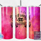 I'll Bring the Alcohol, Bad Choices,  Bright Colors  - Skinny 20oz Tumbler - Free Shipping