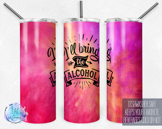 I'll Bring the Alcohol, Bad Choices,  Bright Colors  - Skinny 20oz Tumbler - Free Shipping