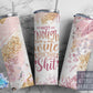Not enough Wine For This Shit  Seamless Gift - Skinny 20oz Tumbler