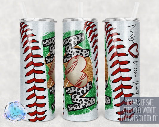 My Heart is on that field Baseball Mom Leopard Tumbler Gift for her  - Skinny 20oz Tumbler