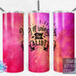 I'll Bring the Alibi, Bad Choices,  Bright Colors  - Skinny 20oz Tumbler - Free Shipping