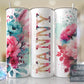 Nanny Hot Pink Floral Full Wrap -20oz or 30oz Skinny Tumblers w/ Lid and Metal Straw