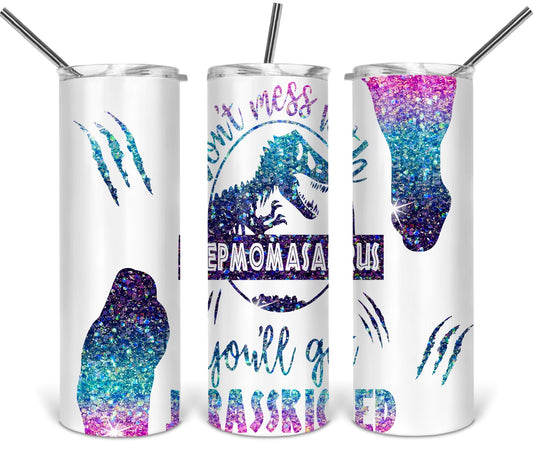 You’ll Get Jurasskicked - 20oz or 30oz Skinny Tumblers w/ Lid and Metal Straw
