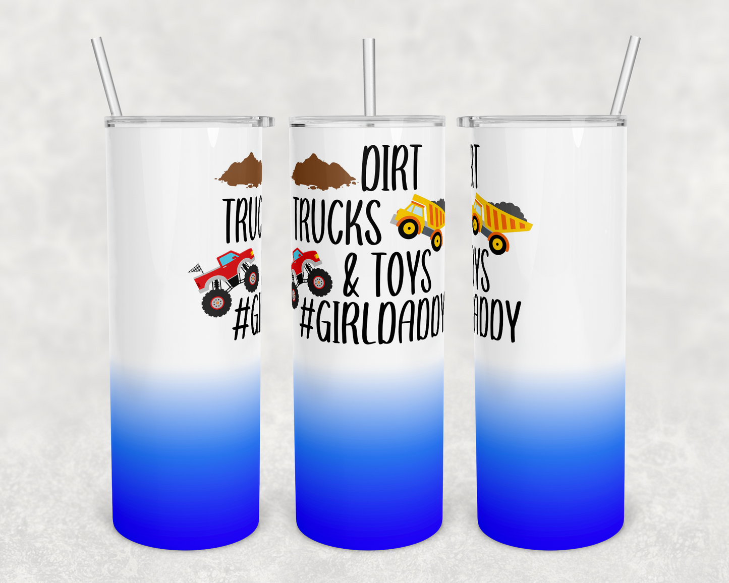 Dirt , Truck , Toys #girldaddy - 20 oz or 30oz Skinny Tumblers w/ Lid and Metal Straw