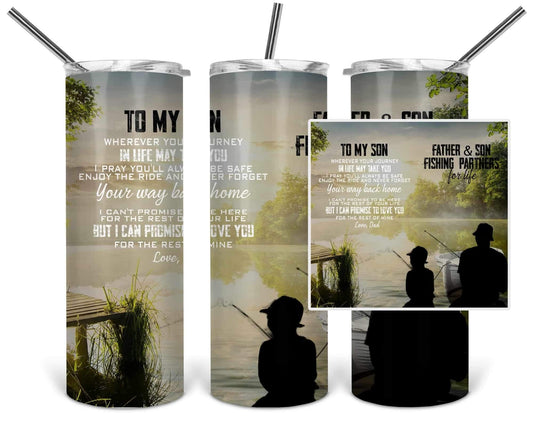 To My Son Fishing- 20oz or 30oz Skinny Tumblers w/ Lid and Metal Straw