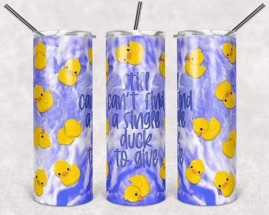 Can’t find a single duck - 20 oz or 30oz Skinny Tumblers w/ Lid and Metal Straw