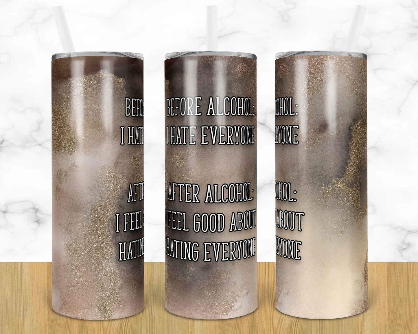 Before Alcohol and After Alcohol - 20 oz or 30oz Skinny Tumblers w/ Lid and Metal Straw