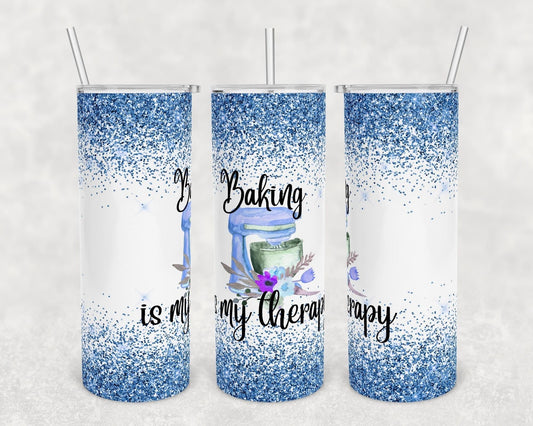 Baking is my Therapy- 20 oz or 30oz Skinny Tumblers w/ Lid and Metal Straw